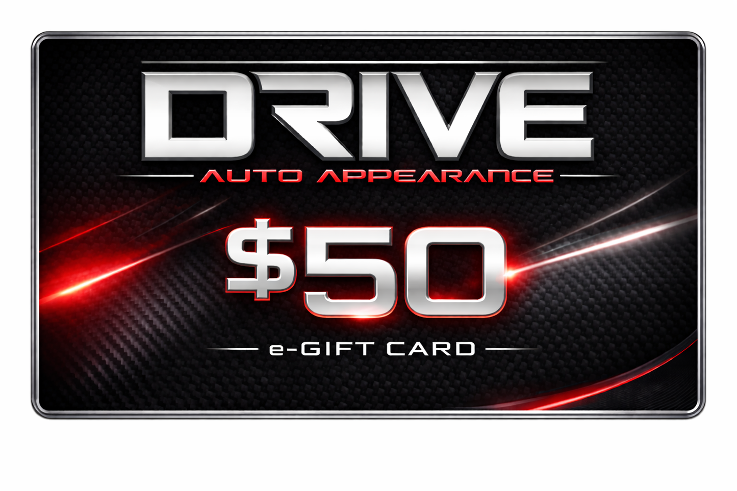 DRIVE AUTO APPEARANCE E-GIFT CARDS