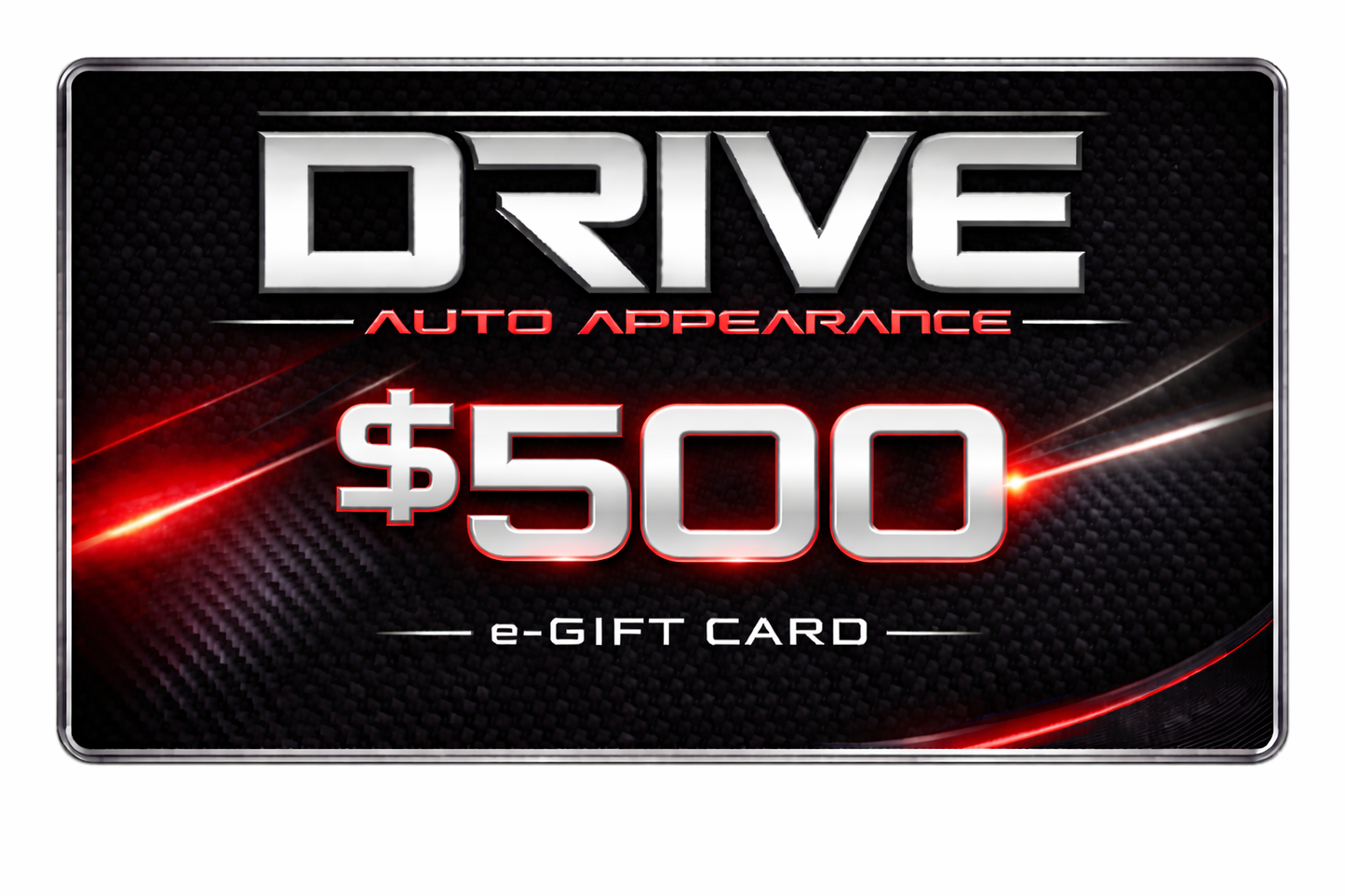 DRIVE AUTO APPEARANCE E-GIFT CARDS